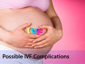 Possible Complications during IVF Treatment in Delhi