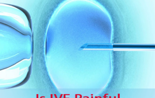 Is IVF Painful- What do IVF clinics in Delhi say?