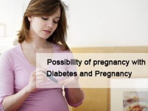 Possibility-of-pregnancy-with-Diabetes-and-Pregnancy