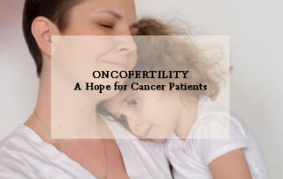 Oncofertility A Hope for Cancer Patients
