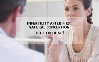 Infertility after first Natural Conception True or False